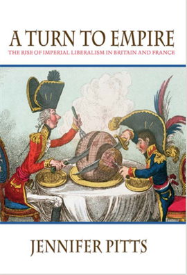 A Turn to Empire the Rise of Imperial Liberalism in Britain and France